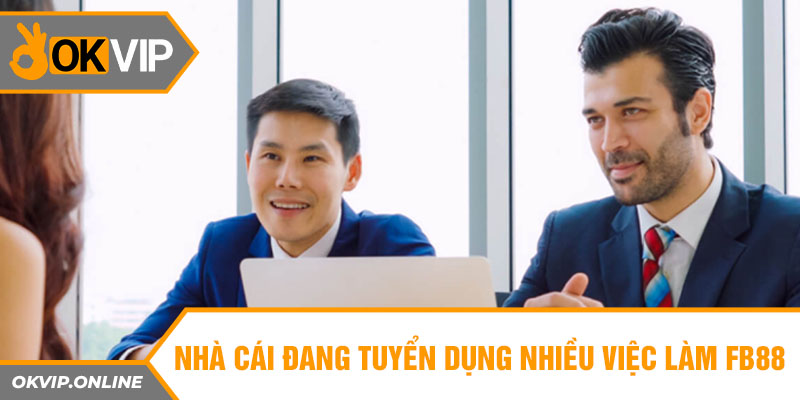 Tuyển dụng nhiều việc làm FB88